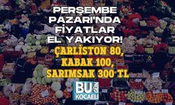 PERŞEMBE PAZARI'NDA FİYATLAR EL YAKIYOR! ÇARLİSTON 80, KABAK 100, SARIMSAK 300 TL