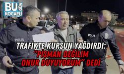 TRAFİKTE KURŞUN YAĞDIRDI: “PİŞMAN DEĞİLİM, ONUR DUYUYORUM” DEDİ