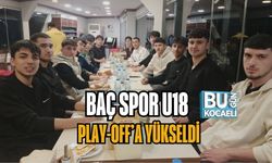 BAÇ SPOR U18 PLAY-OFF’A YÜKSELDİ