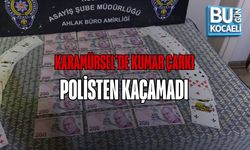 KARAMÜRSEL'DE KUMAR ÇARKI POLİSTEN KAÇAMADI