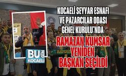 KOCAELİ SEYYAR ESNAFI VE PAZARCILAR ODASI GENEL KURULU’NDA RAMAZAN KUMSAR YENİDEN BAŞKAN SEÇİLDİ
