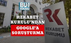 Rekabet Kurulu’ndan Google’a Soruşturma
