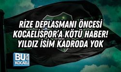 RİZE DEPLASMANI ÖNCESİ KOCAELİSPOR’A KÖTÜ HABER! YILDIZ İSİM KADRODA YOK