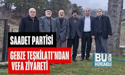 SAADET PARTİSİ GEBZE TEŞKİLATI’NDAN VEFA ZİYARETİ