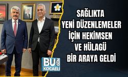 SAĞLIKTA YENİ DÜZENLEMELER İÇİN HEKİMSEN VE HÜLAGÜ BİR ARAYA GELDİ