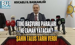 TOKİ BAŞVURU PARALARI NE ZAMAN YATACAK? ŞAHİN TALUS TARİH VERDİ