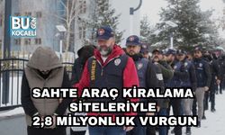 SAHTE ARAÇ KİRALAMA SİTELERİYLE 2,8 MİLYONLUK VURGUN