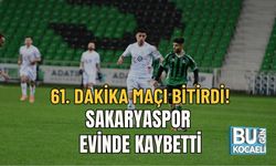 61. DAKİKA MAÇI BİTİRDİ! SAKARYASPOR EVİNDE KAYBETTİ