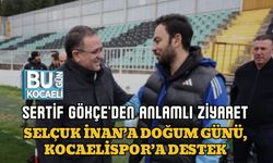 SERTİF GÖKÇE'DEN ANLAMLI ZİYARET: SELÇUK İNAN’A DOĞUM GÜNÜ, KOCAELİSPOR’A DESTEK