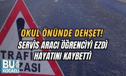 Okul Önünde Dehşet! Servis Aracı Öğrenciyi Ezdi, Hayatını Kaybetti