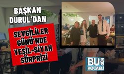 BAŞKAN DURUL’DAN SEVGİLİLER GÜNÜ’NDE YEŞİL-SİYAH SÜRPRİZİ