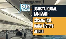 UÇUŞTA KURAL TANIMADI: SİGARA İÇTİ, KARA LİSTEYE ALINDI