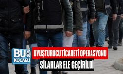 UYUŞTURUCU TİCARETİ OPERASYONU: SİLAHLAR ELE GEÇİRİLDİ