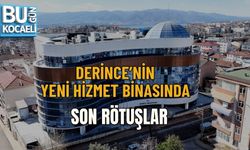 DERİNCE’NİN YENİ HİZMET BİNASINDA SON RÖTUŞLAR