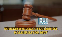 SÜRESİZ NAFAKA UYGULAMASI KALDIRILIYOR MU?