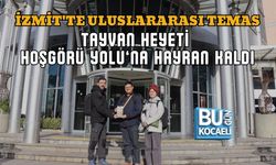 İZMİT'TE ULUSLARARASI TEMAS: TAYVAN HEYETİ HOŞGÖRÜ YOLU’NA HAYRAN KALDI