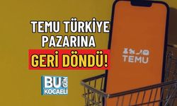 TEMU TÜRKİYE PAZARINA GERİ DÖNDÜ!