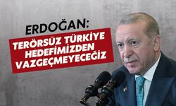 ERDOĞAN: TERÖRSÜZ TÜRKİYE HEDEFİMİZDEN VAZGEÇMEYECEĞİZ