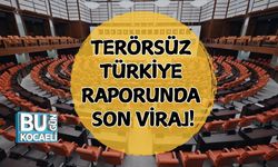 Terörsüz Türkiye Raporunda Son Viraj!