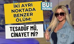 İKİ AYRI NOKTADA BENZER ÖLÜM: TESADÜF MÜ, CİNAYET Mİ?