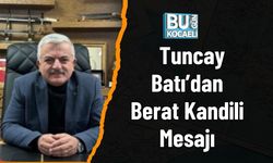 Tuncay Batı’dan Berat Kandili Mesajı