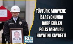 TÜVTÜRK MUAYENE İSTASYONUNDA DARP EDİLEN POLİS MEMURU HAYATINI KAYBETTİ