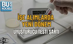İŞE ALIMLARDA YENİ DÖNEM: UYUŞTURUCU TESTİ ŞARTI