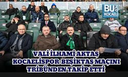 VALİ İLHAMİ AKTAŞ KOCAELİSPOR–BEŞİKTAŞ MAÇINI TRİBÜNDEN TAKİP ETTİ