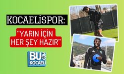 KOCAELİSPOR: ‘’YARIN İÇİN HER ŞEY HAZIR’’