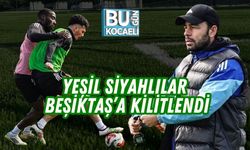 YEŞİL SİYAHLILAR BEŞİKTAŞ’A KİLİTLENDİ