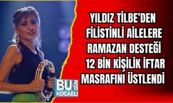 YILDIZ TİLBE’DEN FİLİSTİNLİ AİLELERE RAMAZAN DESTEĞİ: 12 BİN KİŞİLİK İFTAR MASRAFINI ÜSTLENDİ•