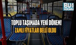 TOPLU TAŞIMADA YENİ DÖNEM: ZAMLI FİYATLAR BELLİ OLDU