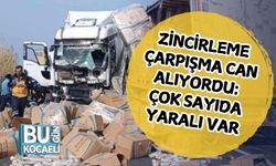 ZİNCİRLEME ÇARPIŞMA CAN ALIYORDU: ÇOK SAYIDA YARALI VAR