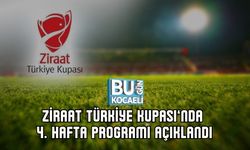 ZİRAAT TÜRKİYE KUPASI’NDA 4. HAFTA PROGRAMI AÇIKLANDI