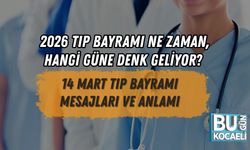 2026 TIP BAYRAMI NE ZAMAN, HANGİ GÜNE DENK GELİYOR? 14 MART TIP BAYRAMI MESAJLARI VE ANLAMI