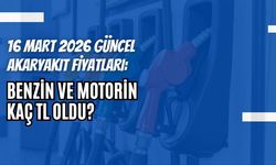 16 MART 2026 GÜNCEL AKARYAKIT FİYATLARI: BENZİN VE MOTORİN KAÇ TL OLDU?