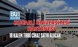 KOCAELİ ÜNİVERSİTESİ HASTANESİ 18 KALEM TIBBİ CİHAZ SATIN ALACAK