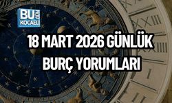 18 MART 2026 GÜNLÜK BURÇ YORUMLARI