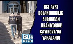 183 AYRI DOLANDIRICILIK SUÇUNDAN ARANIYORDU! ÇAYIROVA’DA YAKALANDI