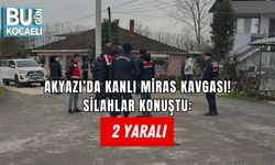 AKYAZI’DA KANLI MİRAS KAVGASI! SİLAHLAR KONUŞTU: 2 YARALI