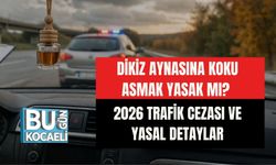 DİKİZ AYNASINA KOKU ASMAK YASAK MI? 2026 TRAFİK CEZASI VE YASAL DETAYLAR