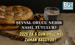 ŞEVVAL ORUCU NEDİR, NASIL TUTULUR? 2026’DA 6 GÜN ORUÇ NE ZAMAN BAŞLIYOR?