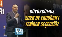 BÜYÜKGÜMÜŞ: 2028’DE ERDOĞAN’I YENİDEN SEÇECEĞİZ