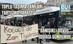 TOPLU TAŞIMA ZAMLARI TARTIŞMA YARATTI: “DANIŞIKLI DÖVÜŞ” İDDİASI GÜNDEMDE