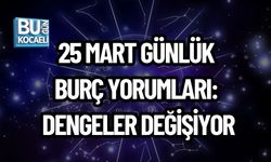 25 MART GÜNLÜK BURÇ YORUMLARI: DENGELER DEĞİŞİYOR