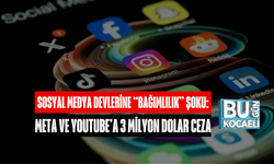 SOSYAL MEDYA DEVLERİNE “BAĞIMLILIK” ŞOKU: META VE YOUTUBE’A 3 MİLYON DOLAR CEZA