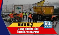 TEM’DE FELÇ! 6 ARAÇ BİRBİRİNE GİRDİ, İSTANBUL YOLU KAPANDI