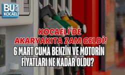 KOCAELİ'DE AKARYAKITA ZAM GELDİ! 6 MART CUMA BENZİN VE MOTORİN FİYATLARI NE KADAR OLDU?
