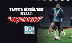 TAYFUR BİNGÖL’DEN MESAJ: “BAŞLIYORUZ!”