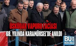ÜSKÜDAR VAPURU FACİASI, 68. YILINDA KARAMÜRSEL’DE ANILDI